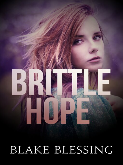 Title details for Brittle Hope by Blake Blessing - Available